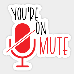 You're on Mute Sticker